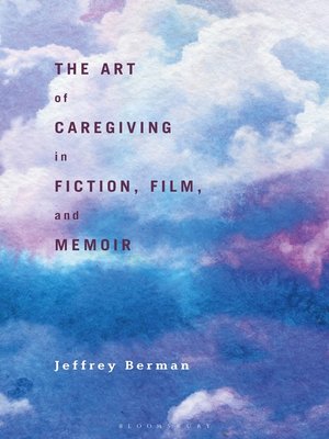 cover image of The Art of Caregiving in Fiction, Film, and Memoir